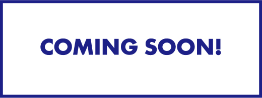 COMING SOON!