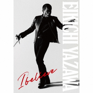 ユニバーサルミュージ 矢沢永吉/I believe(初回限定盤TYPE-A/Blu-ray Disc付) 【CD+Blu-ray】 UMCK-7282 ユニバーサルミュージ 矢沢永吉/I believe(初回限定盤TYPE-A/Blu-ray Disc付) 【CD+Blu-ray】 UMCK-7282