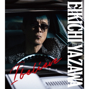 ユニバーサルミュージ 矢沢永吉/I believe(初回限定盤TYPE-B/Blu-ray Disc付) 【CD+Blu-ray】 UMCK-7284 ユニバーサルミュージ 矢沢永吉/I believe(初回限定盤TYPE-B/Blu-ray Disc付) 【CD+Blu-ray】 UMCK-7284
