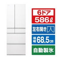 東芝 586L 6ドア冷蔵庫 フロストホワイト GR-A590WFS(TW)