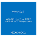 B ZONE WANDS Live Tour 2022 ～ FIRST ACT 5th period ～ 【Blu-ray】 GZXD8002